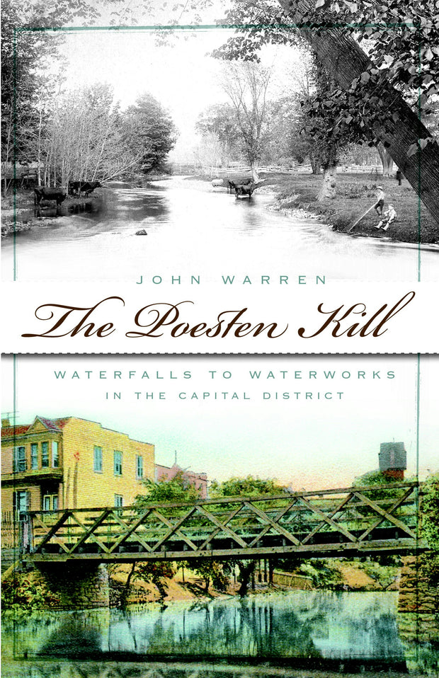 The Poesten Kill: Waterfalls to Waterworks in the Capital District