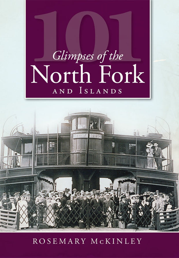 101 Glimpses of the North Fork and Islands