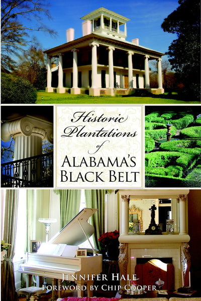 Historic Plantations of Alabama's Black Belt