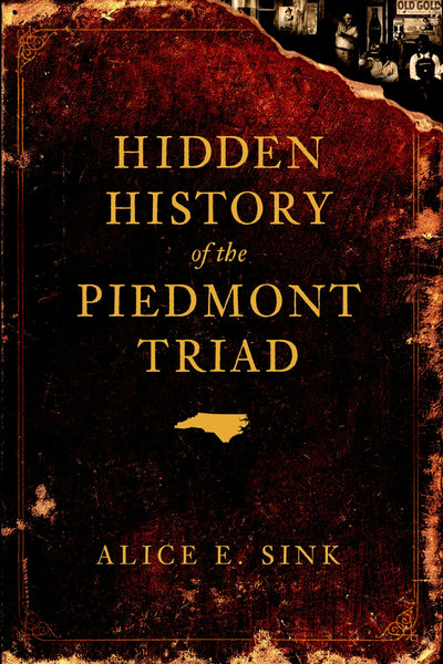 Hidden History of the Piedmont Triad