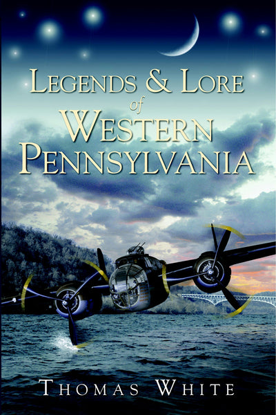 Legends & Lore of Western Pennsylvania