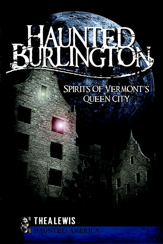 Cover image for Haunted Burlington, isbn: 9781596297685