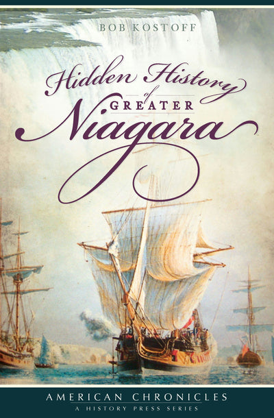 Hidden History of Greater Niagara