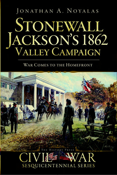 Stonewall Jackson's 1862 Valley Campaign