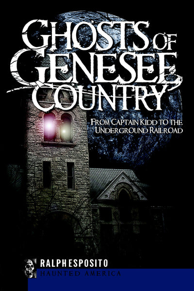 Ghosts of the Genesee County: