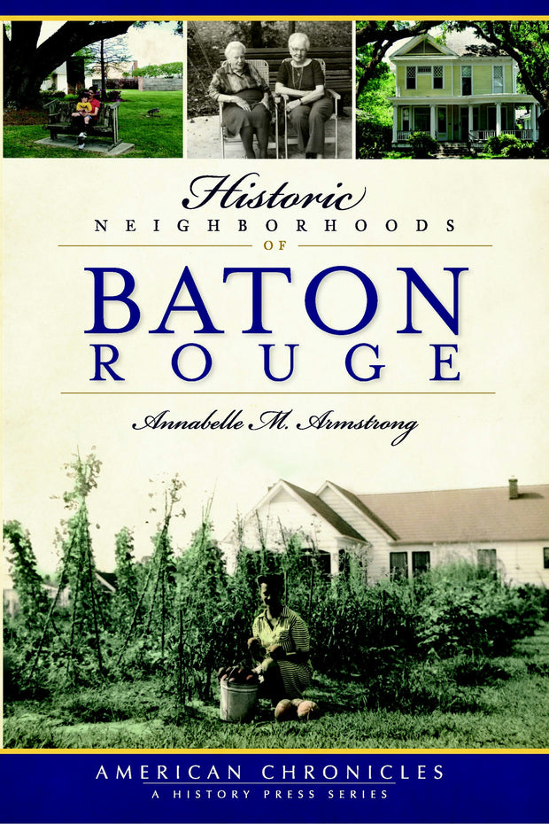 Historic Neighborhoods of Baton Rouge