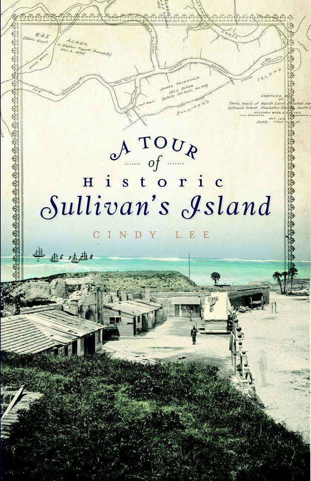 A Tour of Historic Sullivan's Island