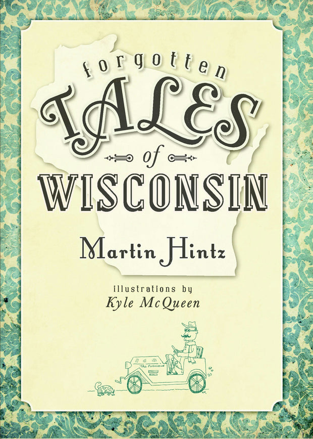 Forgotten Tales of Wisconsin