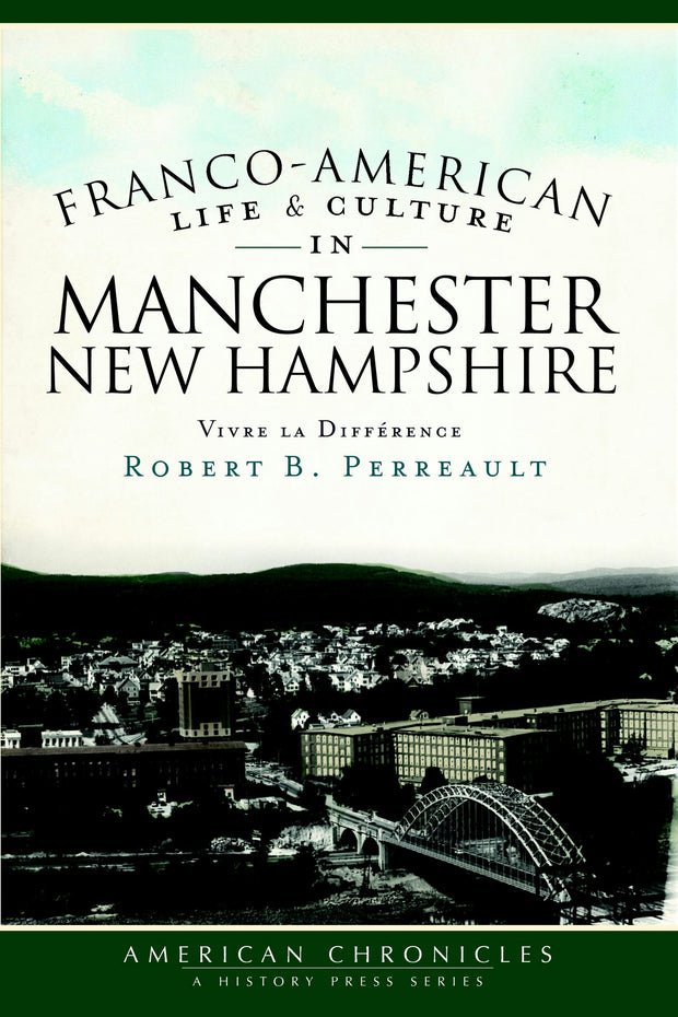 Franco-American Life & Culture in Manchester, New Hampshire