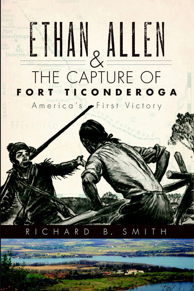 Ethan Allen & the Capture of Fort Ticonderoga