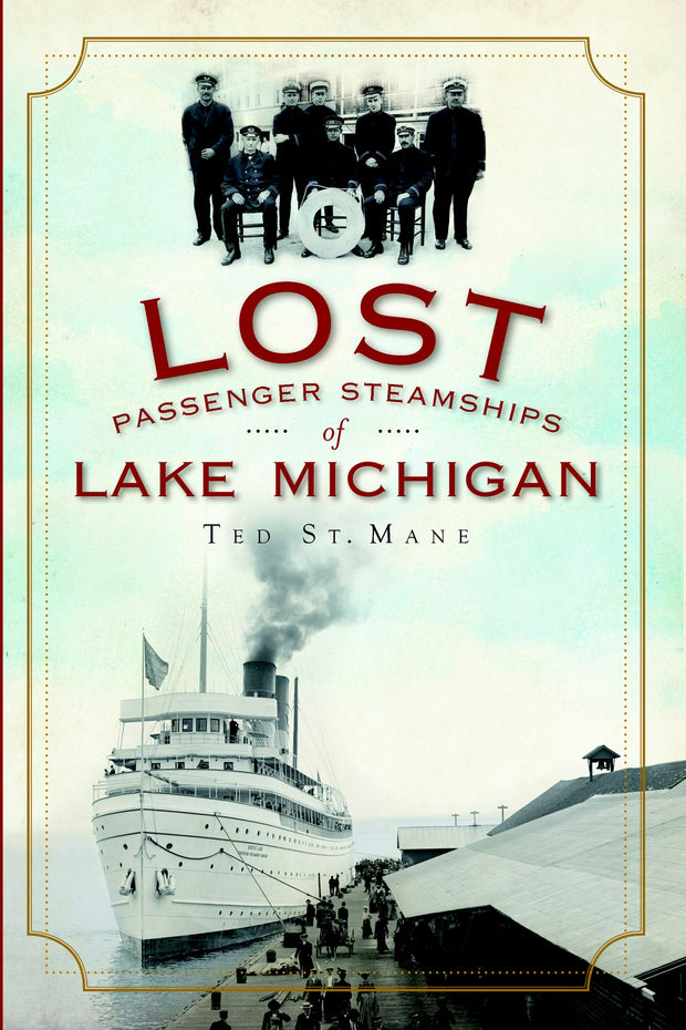 Lost Passenger Steamships of Lake Michigan