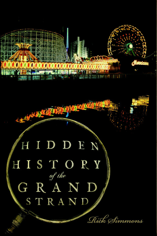 Hidden History of the Grand Strand