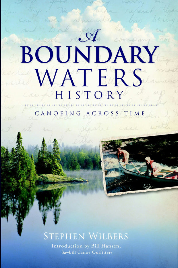 A Boundary Waters History: Canoeing Across Time