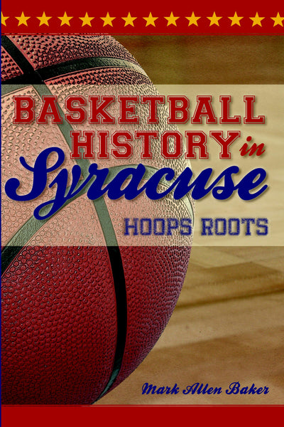 Basketball History in Syracuse: