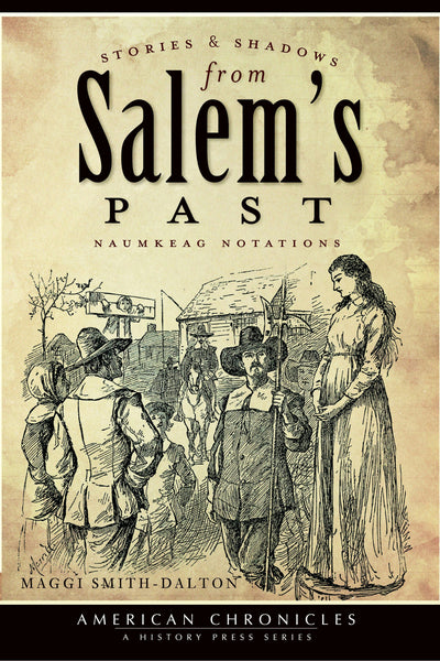 Stories and Shadows from Salem's Past: