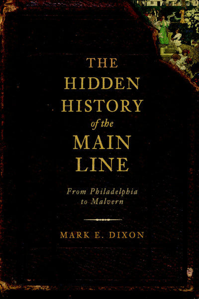 The Hidden History of the Main Line: