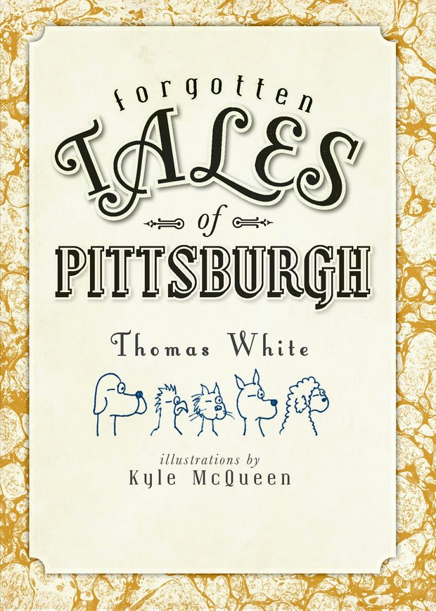 Forgotten Tales of Pittsburgh