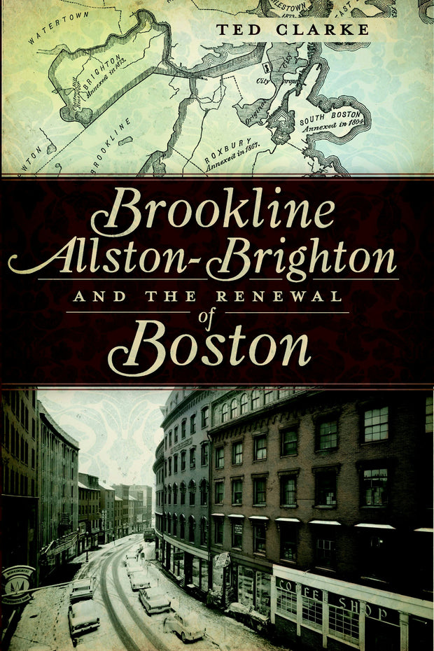 Brookline, Allston-Brighton and the Renewal of Boston