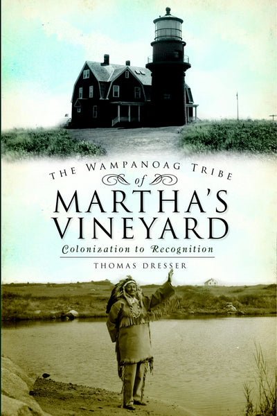 The Wampanoag Tribe of Martha's Vineyard: