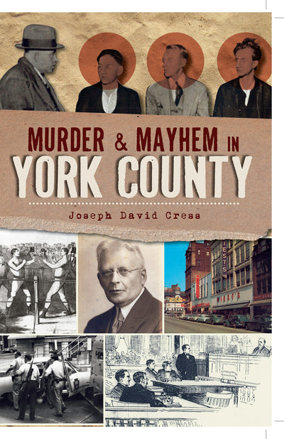 Murder & Mayhem in York County