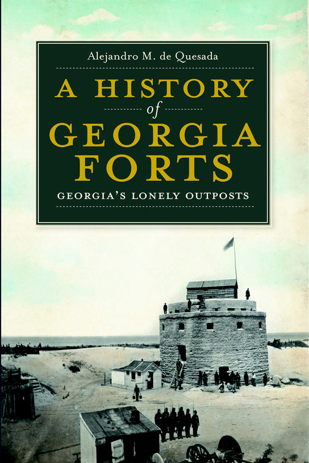 A History of Georgia Forts