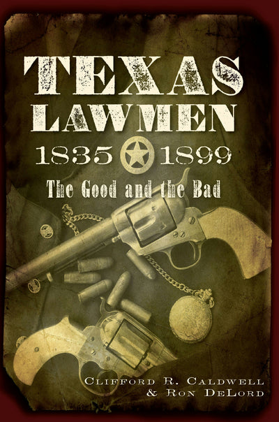 Texas Lawmen, 1835-1899