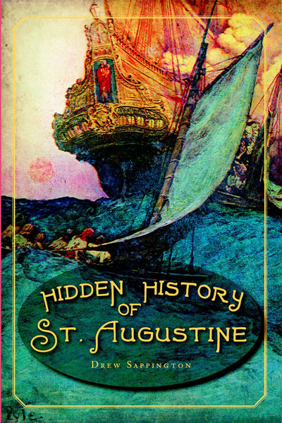 Hidden History of St. Augustine