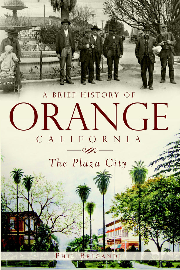 A Brief History of Orange, California