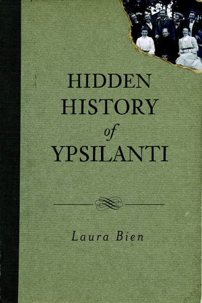 Hidden History of Ypsilanti