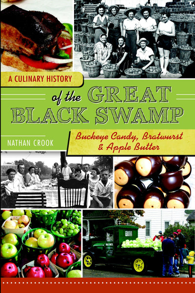 A Culinary History of the Great Black Swamp