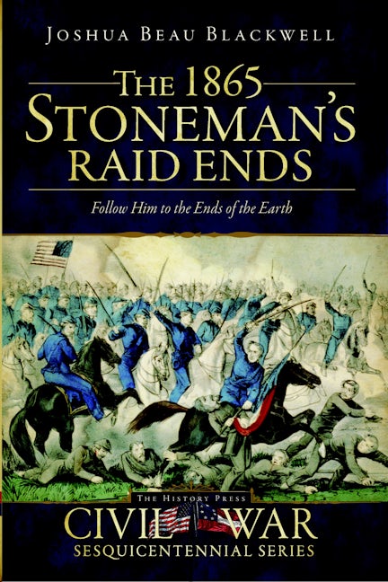 The 1865 Stoneman's Raid Ends