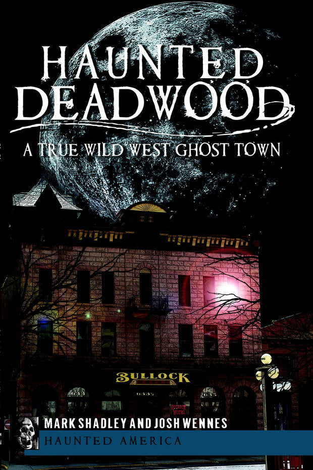 Haunted Deadwood