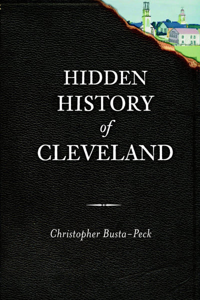 Hidden History of Cleveland