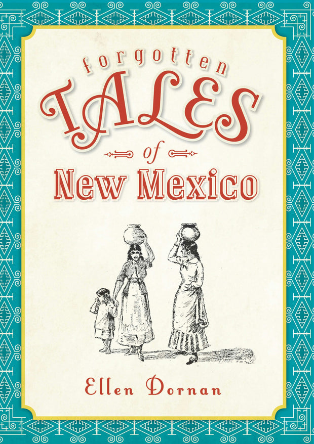 Forgotten Tales of New Mexico