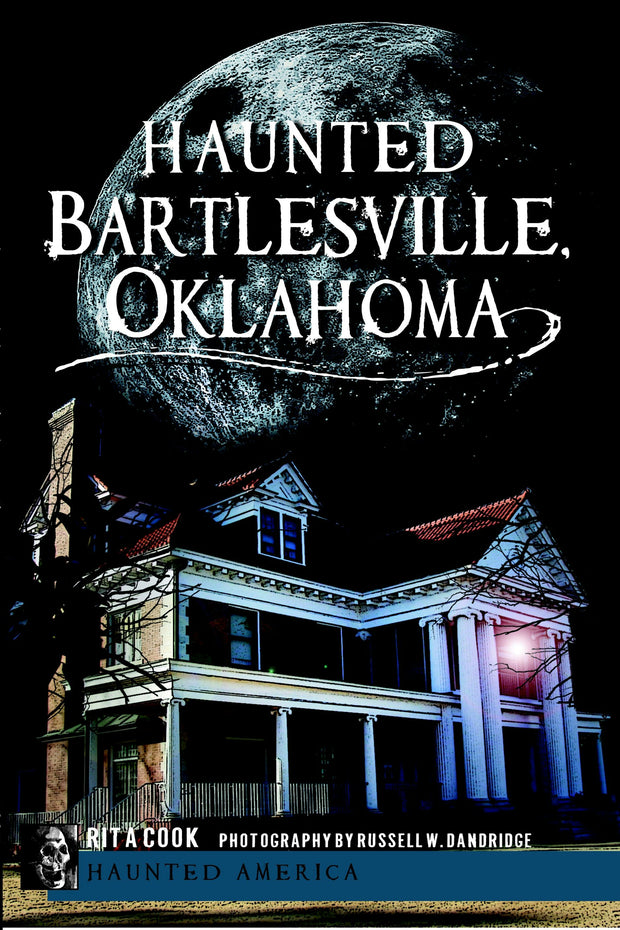 Haunted Bartlesville, Oklahoma