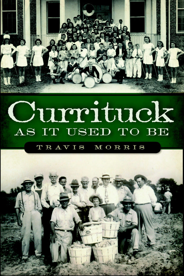 Currituck As It Used to Be