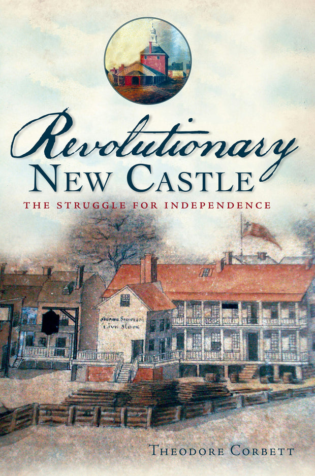 Revolutionary New Castle: