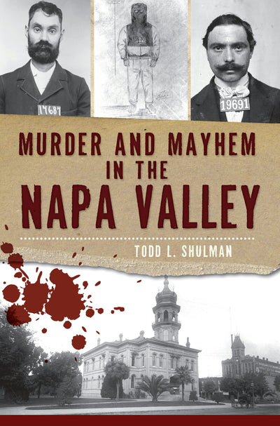 Murder and Mayhem in the Napa Valley