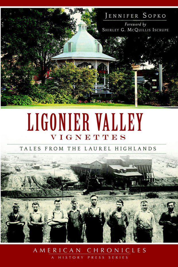 Ligonier Valley Vignettes: