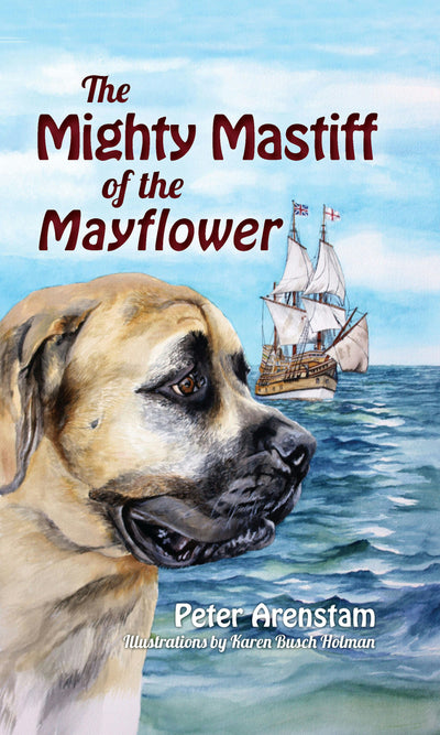 The Mighty Mastiff of the Mayflower