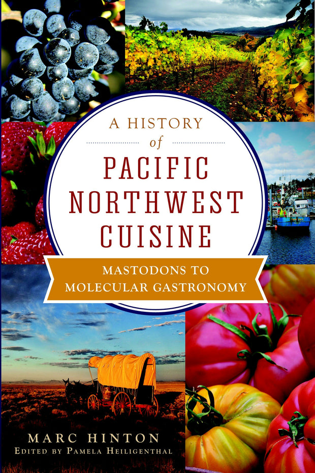 A History of Pacific Northwest Cuisine