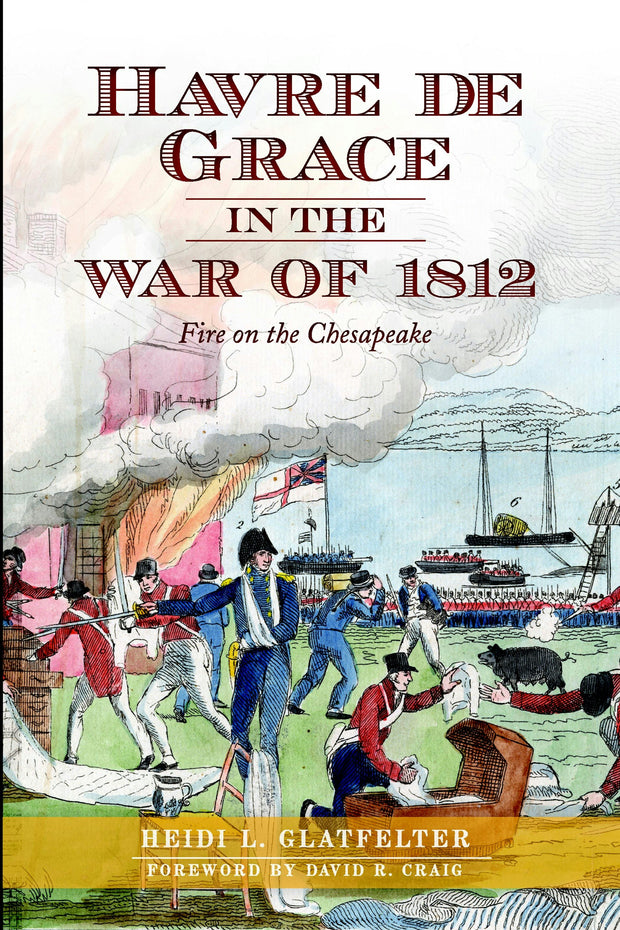 Havre de Grace in the War of 1812: