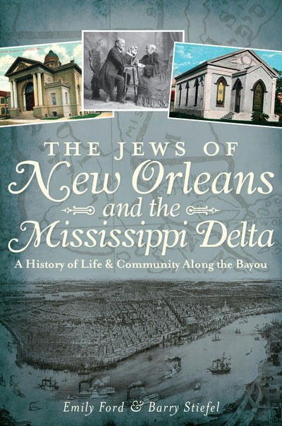 The Jews of New Orleans and the Mississippi Delta