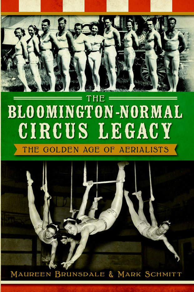 The Bloomington-Normal Circus Legacy: The Golden Age of Aerialists