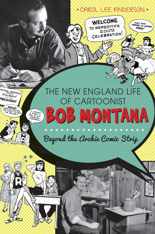 The New England Life of Cartoonist Bob Montana: Beyond the Archie Comic Strip