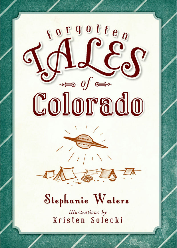 Forgotten Tales of Colorado