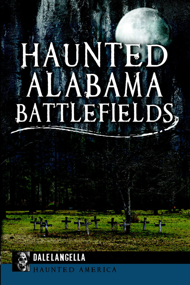 Haunted Alabama Battlefields