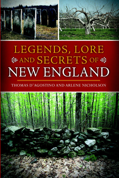 Legends, Lore and Secrets of New England