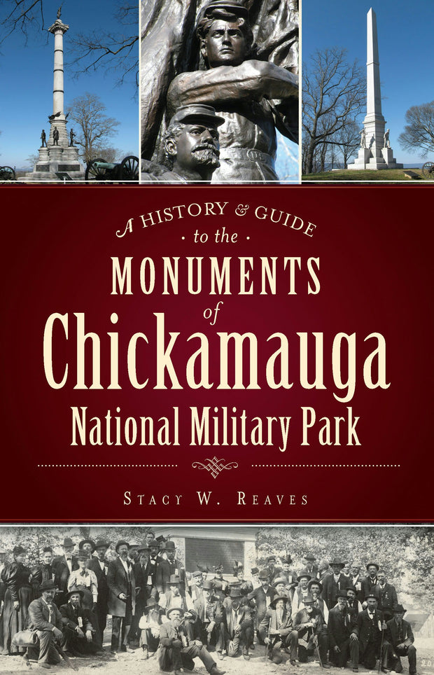 A History & Guide to the Monuments of Chickamauga National Military Park