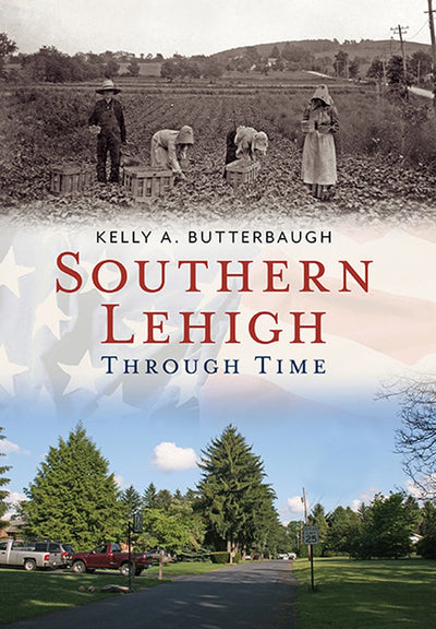 Southern Lehigh Through Time